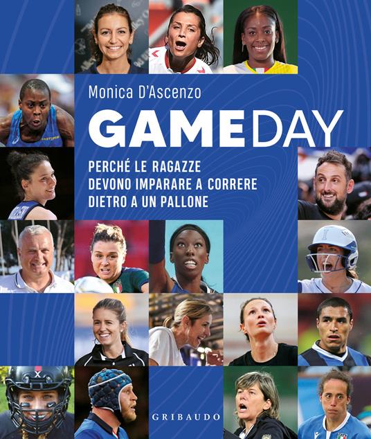 Gameday. Perché le ragazze devono imparare a correre dietro a un pallone - Monica D'Ascenzo - copertina