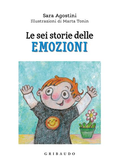 Le sei storie delle emozioni. Ediz. a colori - Sara Agostini - copertina