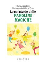 Le sei storie delle paroline magiche. Ediz. a colori