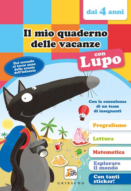 Il mio quaderno delle vacanze con lupo. Amico lupo (dai 4 anni). Con adesivi - Orianne Lallemand - copertina