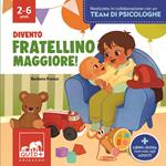 Divento fratellino maggiore. Ediz. a colori