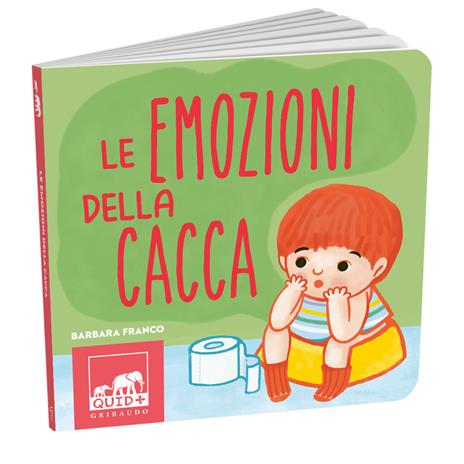 Emozioni della cacca. Ediz. a colori - Barbara Franco - 2