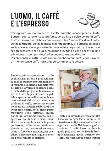 Barista sapiens. La guida definitiva all'espresso e al cappuccino perfetti - Antonio Vincenzo Malvasi,Dario Ciarlantini,Lauro Fioretti - 4
