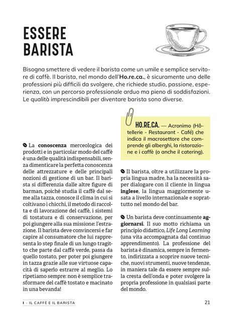 Barista sapiens. La guida definitiva all'espresso e al cappuccino perfetti - Antonio Vincenzo Malvasi,Dario Ciarlantini,Lauro Fioretti - 8