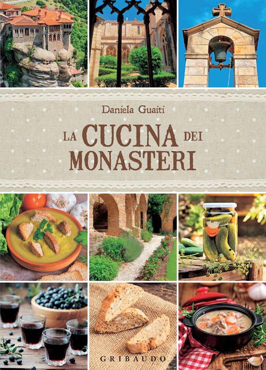 La cucina dei monasteri - Daniela Guaiti - ebook