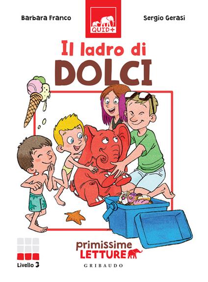 Il ladro di dolci. Primissime letture - Barbara Franco,Sergio Gerasi - ebook
