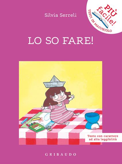 Lo so fare! Ediz. ad alta leggibilità - Silvia Serreli - copertina