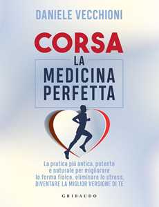 Libro Corsa. La medicina perfetta Daniele Vecchioni