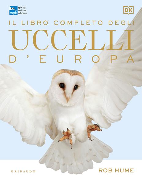 Il libro completo degli uccelli d'Europa. Ediz. a colori - Rob Hume - copertina