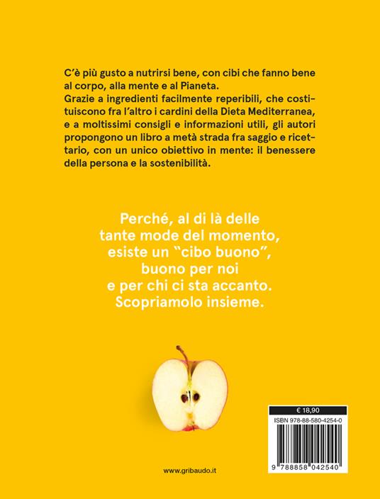 Il cibo buono. C'è più gusto a nutrirsi bene - Antonella Viola,Daniele Nucci - 8