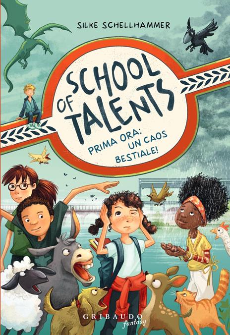 Prima ora: un caos bestiale! School of talents. Vol. 1 - Silke Schellhammer - copertina