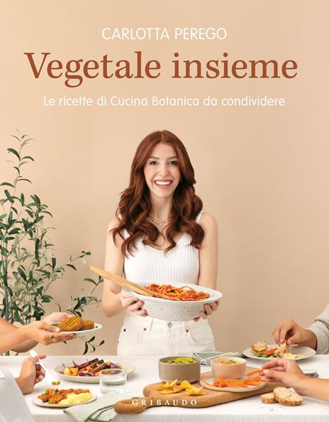 Vegetale insieme. Le ricette di Cucina Botanica da condividere - Carlotta Perego - copertina