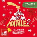 Quanto manca a Natale? Il calendario dell'avvento delle emozioni. 24 attività da fare insieme in attesa del Natale. Ediz. a colori