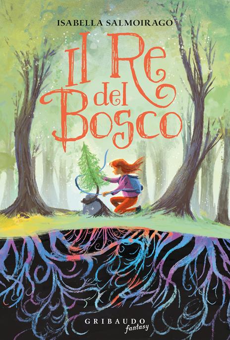 Il re del bosco - Isabella Salmoirago - copertina