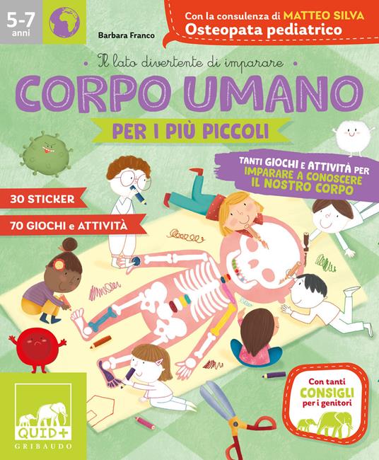 Corpo umano per i più piccoli. Tanti giochi e attività per imparare a conoscere il nostro corpo. Con adesivi. Ediz. a colori - copertina