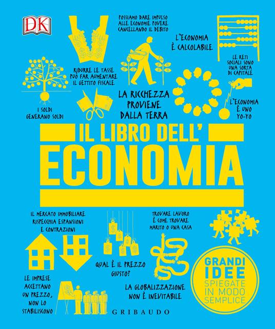 Il libro dell'economia. Grandi idee spiegate in modo semplice - copertina