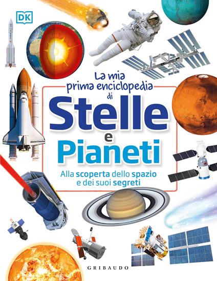 La mia prima enciclopedia di stelle e pianeti. Con 40 schede - copertina