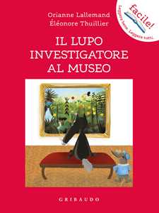 Libro Il lupo investigatore al museo. Amico lupo. Ediz. a colori Orianne Lallemand