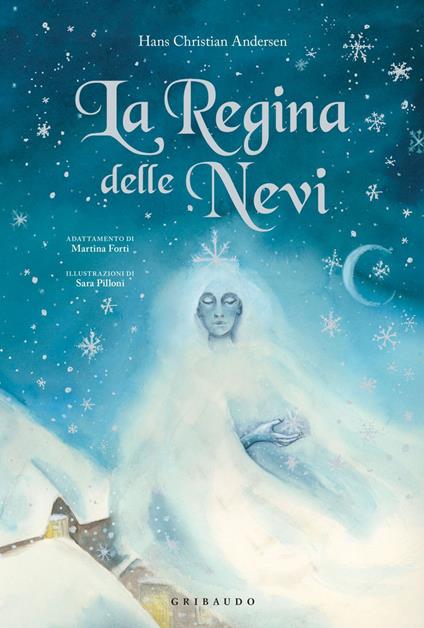 La Regina delle Nevi - Hans Christian Andersen,Martina Forti,Sara Pilloni - ebook