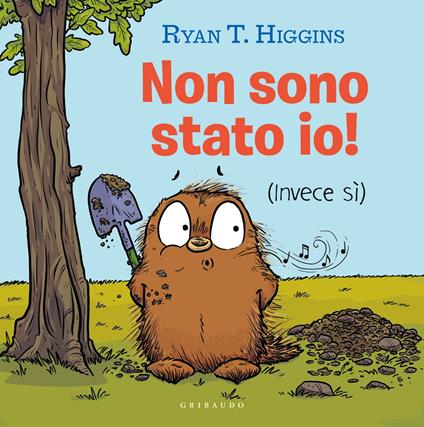 Non sono stato io! (Invece si). Ediz. a colori - Ryan T. Higgins - copertina