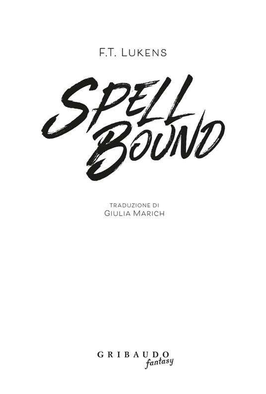 Spell bound. Ediz. italiana - F. T. Lukens - 2