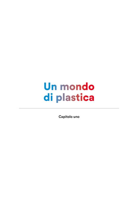 Quello che sai sulla plastica è sbagliato - Ruggero Rollini,Stefano Bertacchi,Simone Angioni - 4