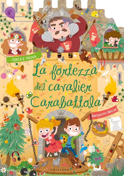 La fortezza del cavalier Carabattola. Ediz. a colori - Benjamin Becue - copertina