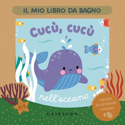 Cucù, cucù nell'oceano. Il mio libro da bagno. Ediz. a colori - copertina