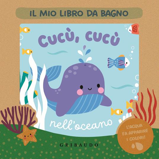 Cucù, cucù nell'oceano. Il mio libro da bagno. Ediz. a colori - copertina