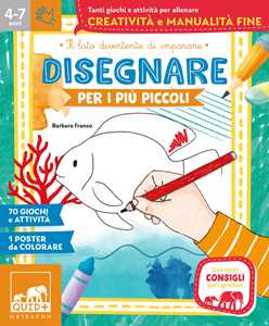 Libro Disegnare per i più piccoli. Ediz. illustrata. Con Poster Barbara Franco