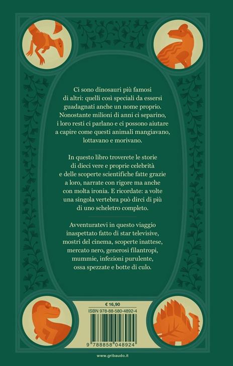 Dinosauri eccellenti. Da Ciro a Sophie, storie di celebrità estinte - Willy Guasti - 10