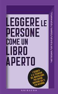 Libro Leggere le persone come un libro aperto. I segreti e le tecniche del mentalismo per capire davvero chi ti sta intorno Tommaso James Douglas Anselmi