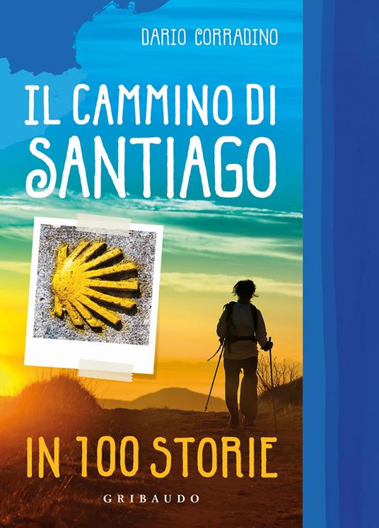 Il cammino di Santiago in 100 storie - Dario Corradino - copertina