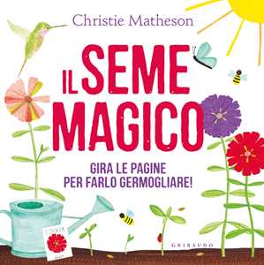 Libro Il seme magico. Ediz. a colori Christie Matheson