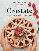 Crostate. Frolle e intrecci creativi