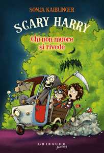 Libro Chi non muore si rivede. Scary Harry Sonja Kaiblinger
