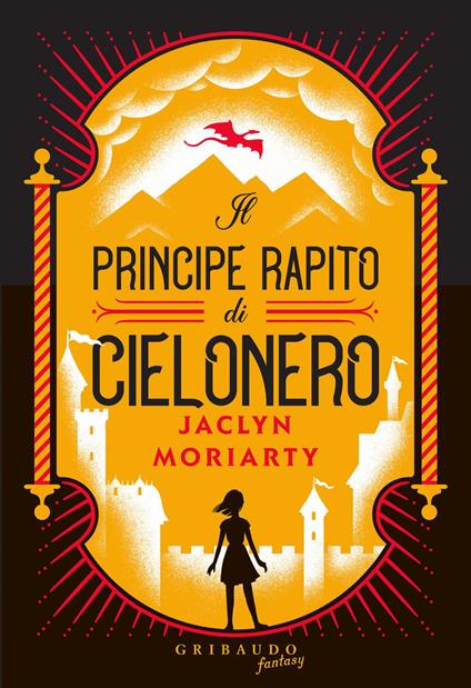 Il principe rapito di Cielonero - Jaclyn Moriarty,Ronci Rubina - ebook