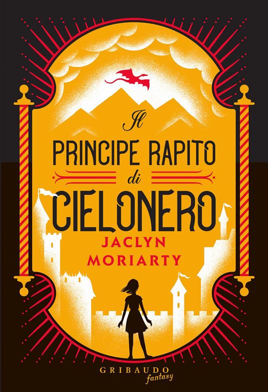 Il principe rapito di Cielonero - Jaclyn Moriarty,Ronci Rubina - ebook