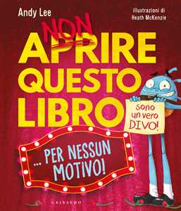 Libro Non aprire questo libro... per nessun motivo! Andy Lee