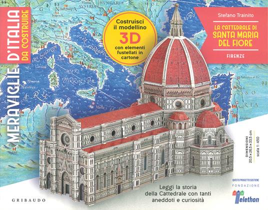 La Cattedrale di Santa Maria del Fiore. Firenze. Meraviglie d'Italia da costruire. Con gadget - Stefano Trainito - copertina