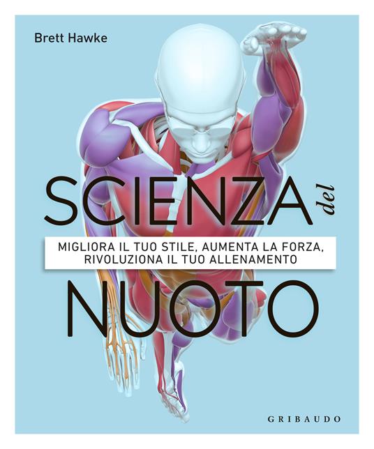 DK Scienza del nuoto. Migliora il tuo stile, aumenta la forza, rivoluziona il tuo allenamento - Brett Hawke - copertina