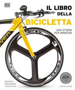 Libro Il libro della bicicletta. Una storia per immagini. Nuova ediz. 