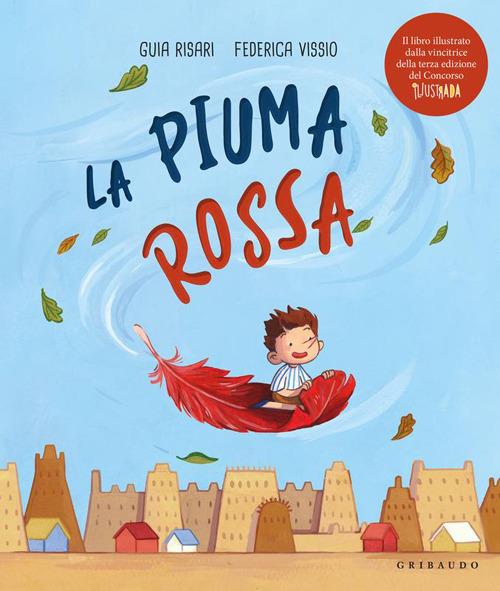 La piuma rossa. Ediz. illustrata - Guia Risari - copertina
