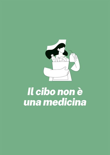Perché sei sempre a dieta. Riconosci gli schemi, cambia prospettiva, sperimenta - Sara Olivieri - 4