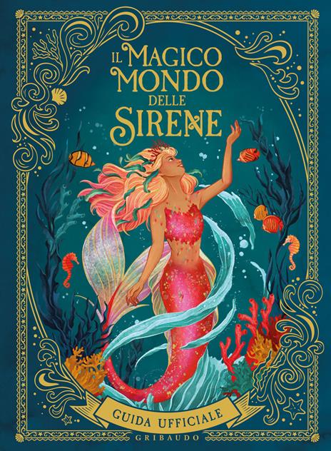 Il magico mondo delle sirene. Guida ufficiale. Ediz. a colori - copertina