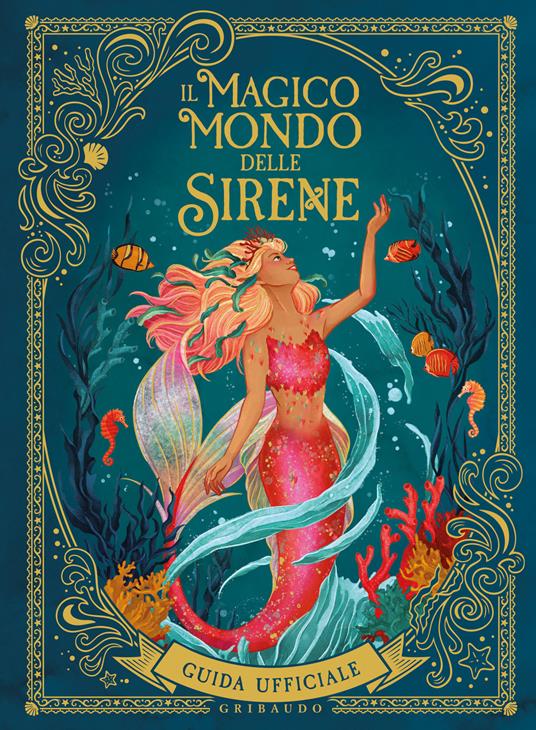 Il magico mondo delle sirene. Guida ufficiale. Ediz. a colori - copertina