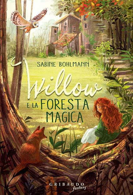 Willow e la foresta magica - Sabine Bohlmann,Simona Ceccarelli - ebook
