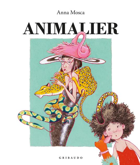 Animalier. Ediz. a colori - Anna Mosca - copertina