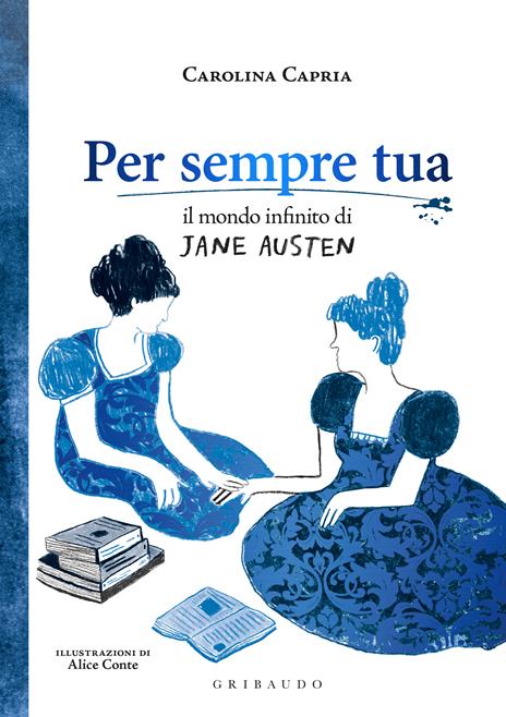 Per sempre tua. Il mondo infinito di Jane Austen - Carolina Capria - copertina
