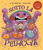 Sotto la pelliccia. Ediz. a colori